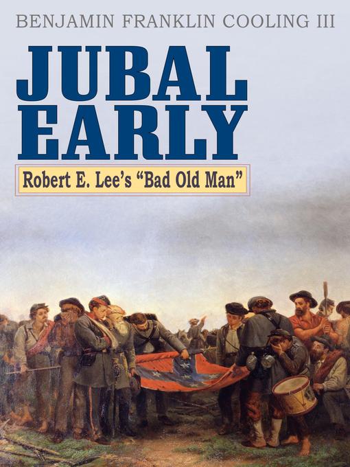 Title details for Jubal Early by Benjamin Franklin Cooling - Available